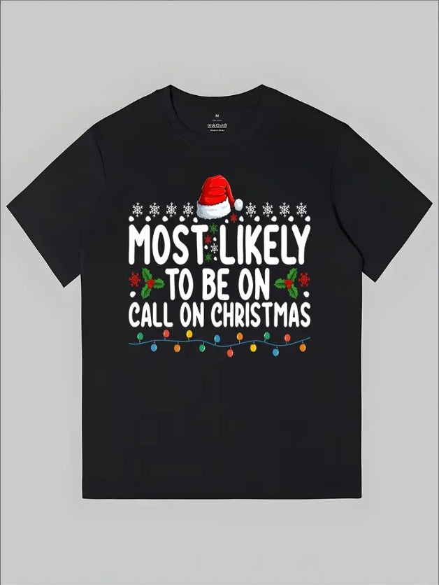 Most Likely To Be On Duty At Christmas Holiday Printing T-shirts